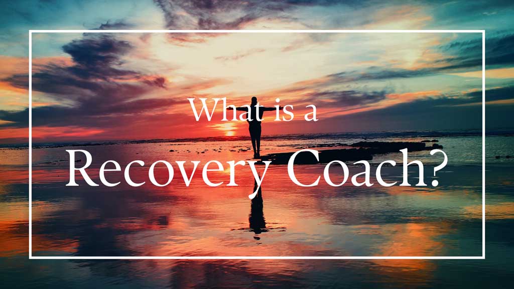 What Is A Recovery Coach?